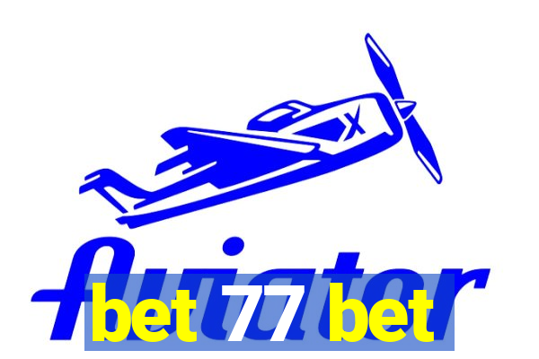 bet 77 bet